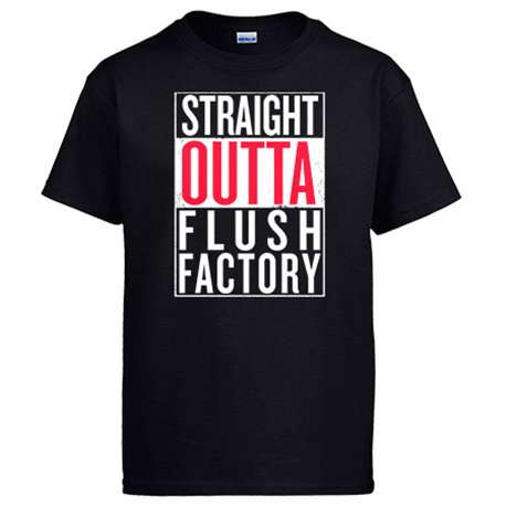 Camiseta Straight Outta Flush Factory