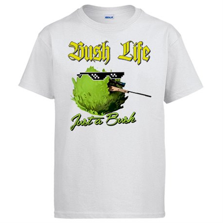 Camiseta Bush Life Just A Bush