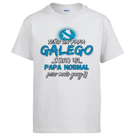 Camiseta teño un papá Galego como un papá normal pero mais guay