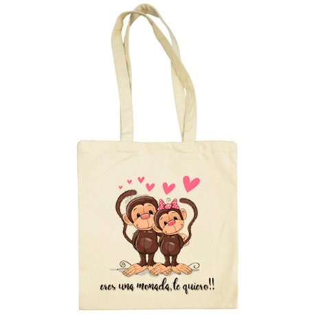 Bolsa de tela eres una monada te quiero