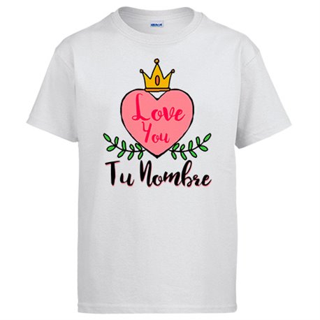 Camiseta I Love You mi reina personalizable con nombre