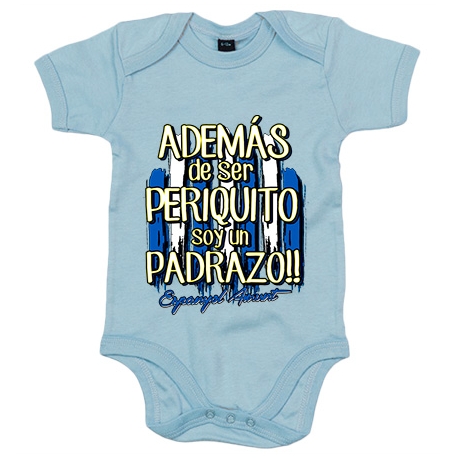 Body bebé además de ser Periquito soy un padrazo para aficionado al fútbol