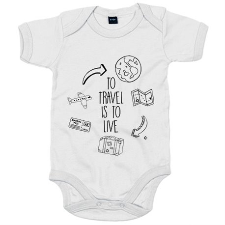 Body bebé frase viajeros viajes To Travel Is To Live