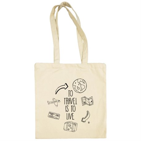 Bolsa de tela frase viajeros viajes To Travel Is To Live