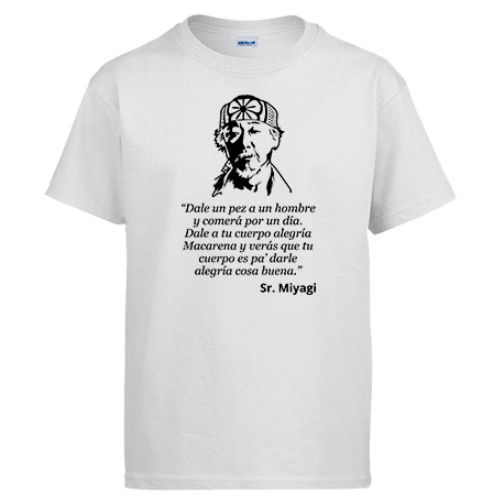 Camiseta frase divertida Sr Miyagi