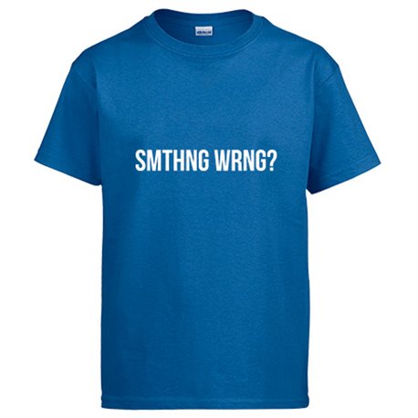 Camiseta smthng wrng
