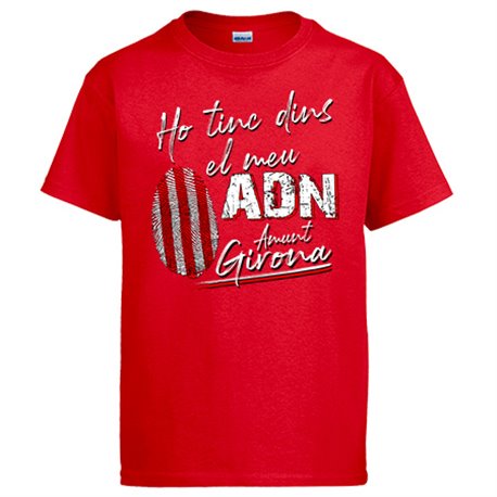Camiseta Ho tinc dincs el meu ADN Amunt Girona