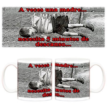 Taza a veces una madre necesita 5 minutos de descanso