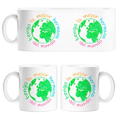 Taza Tengo la mejor hermana del Mundo