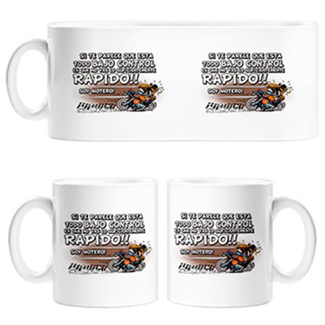 Taza no vas lo suficientemente rápido soy motero