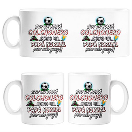 Taza soy un papá Colchonero como un papá normal pero más guay