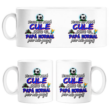 Taza tengo un papá Culé como un papá normal pero más guay