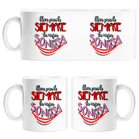 Taza lleva puesta siempre tu mejor sonrisa