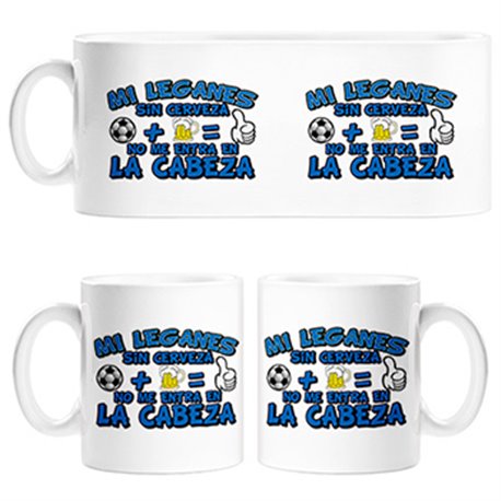 Taza Mi Leganés sin Cerveza no me entra en la cabeza