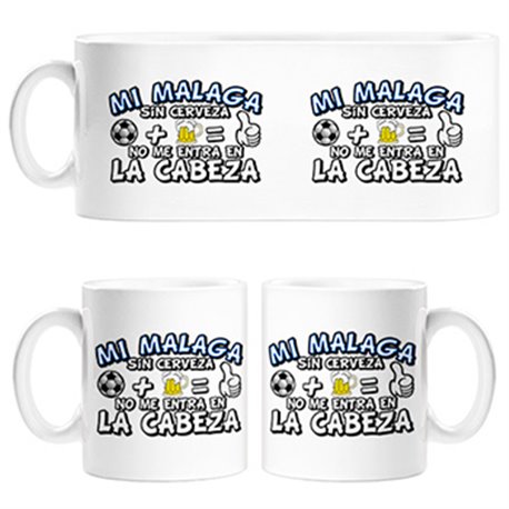 Taza Mi Málaga sin Cerveza no me entra en la cabeza