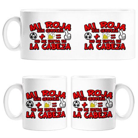 Taza Mi Roja sin Cerveza no me entra en la cabeza