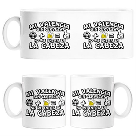 Taza Mi Valencia sin Cerveza no me entra en la cabeza