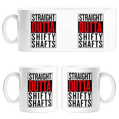 Taza Straight Outta Shifty Shafts