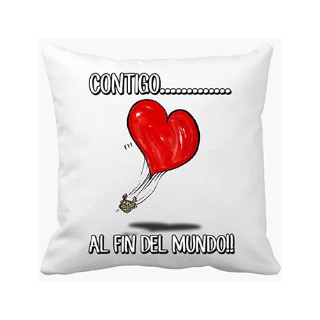 Cojín con relleno contigo al fin del mundo te quiero