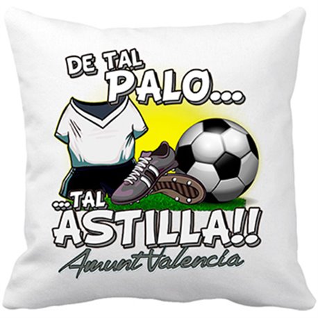 Cojín con relleno De tal palo tal astilla Valencia fútbol
