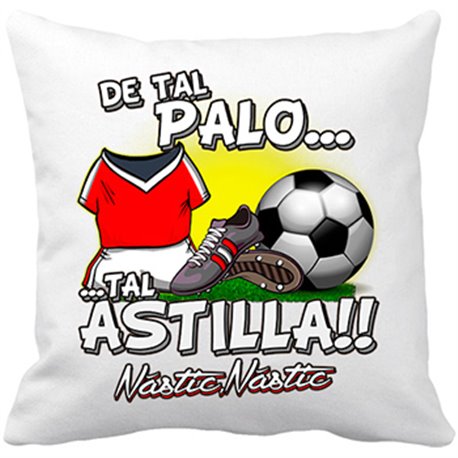 Cojín con relleno de tal palo tal astilla Nàstic fútbol