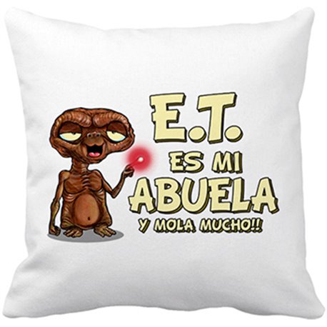 Cojín con relleno E.T. esta es mi abuela y mola mucho ET El Extraterrestre