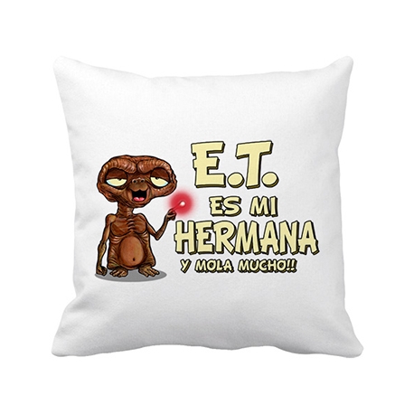 Cojín con relleno E.T. esta es mi hermana y mola mucho ET El Extraterrestre