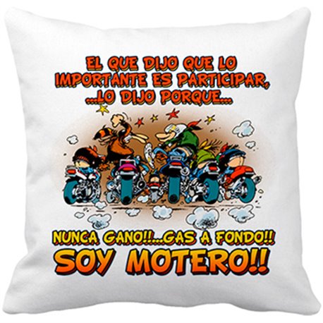 Cojín con relleno El que dijo que lo importante es participar gas a fondo soy motero
