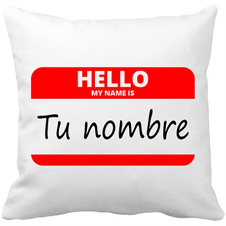 Cojín con relleno Hello My Name Is tu nombre personalizable