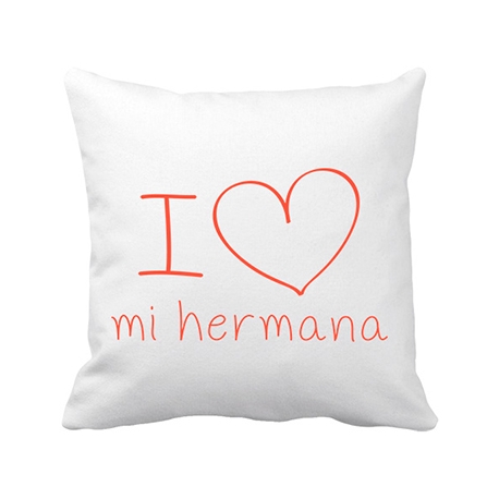 Cojín con relleno I Love mi hermana
