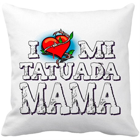 Cojín con relleno I Love mi mamá tatuada