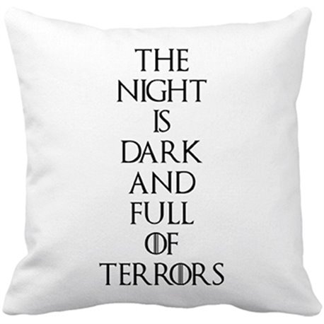 Cojín con relleno Juego de Tronos The Night Is Dark And Full Of Terrors