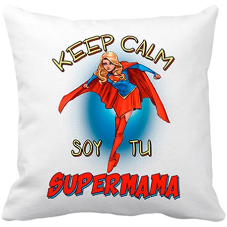 Cojín con relleno Keep Calm soy tu Supermamá