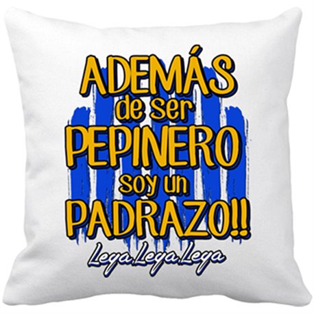 Cojín con relleno Leganés fútbol además de ser pepinero soy un padrazo