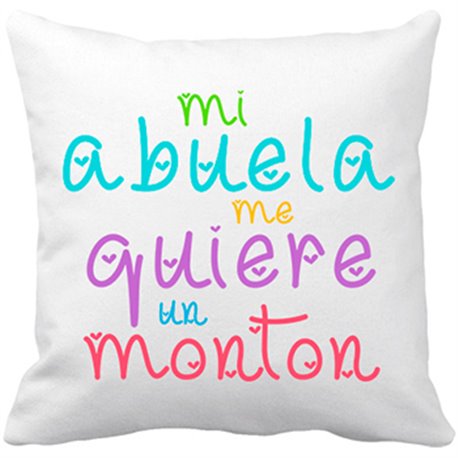 Cojín con relleno Mi abuela me quiere un montón