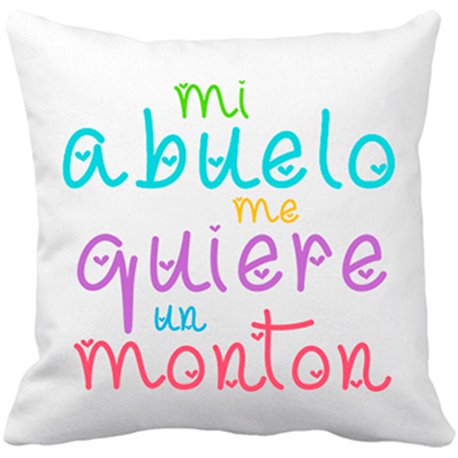 Cojín con relleno Mi abuelo me quiere un montón