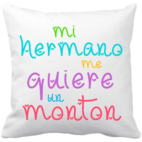 Cojín con relleno Mi hermano me quiere un montón