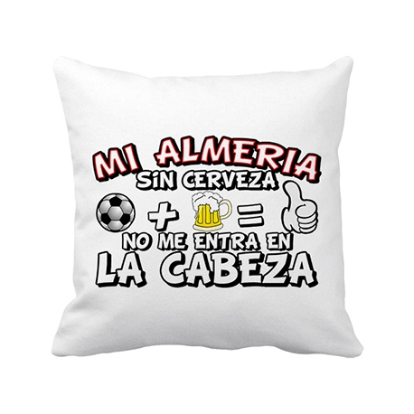 Cojín con relleno Mi Almería sin Cerveza no me entra en la cabeza