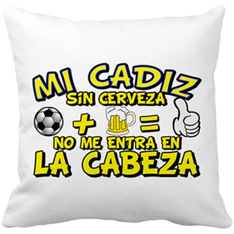 Cojín con relleno Mi Cádiz sin Cerveza no me entra en la cabeza