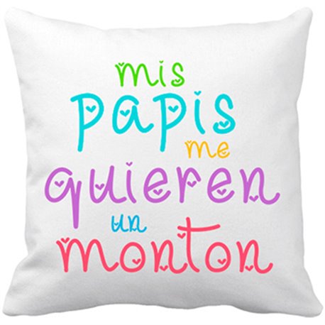 Cojín con relleno Mis papis me quieren un montón