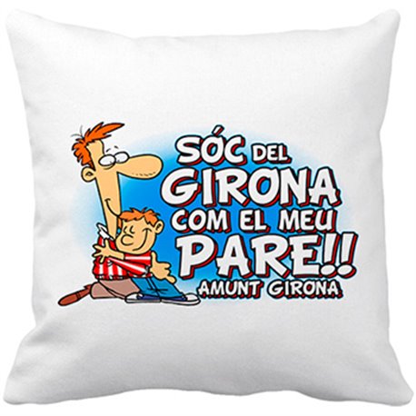 Cojín con relleno Sóc del Girona com el meu pare amunt Girona