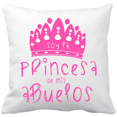 Cojín con relleno Soy la princesa de mis abuelos