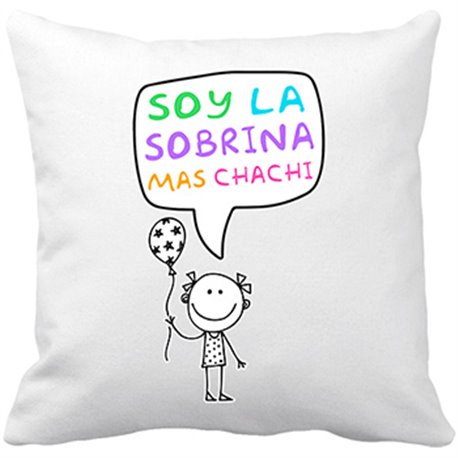 Cojín con relleno Soy la sobrina mas chachi
