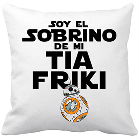Cojín con relleno Star Wars BB 8 Soy el sobrino de mi tía friki