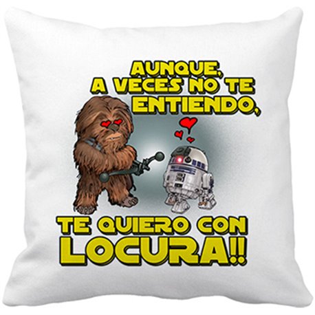 Cojín con relleno Star Wars aunque a veces no te entiendo te quiero con locura