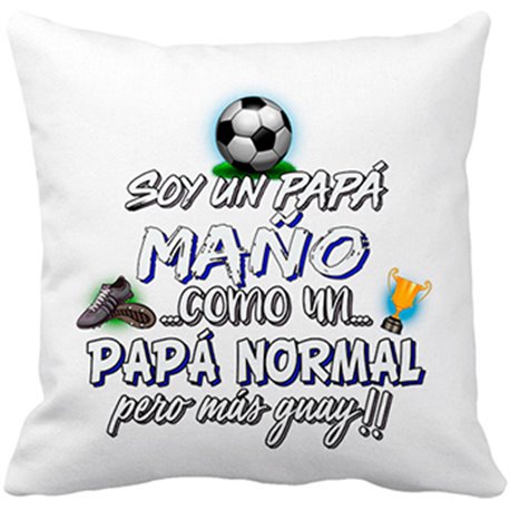 Cojín con relleno soy un papá Maño como un papá normal pero más guay