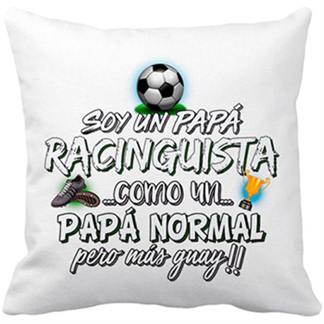 Cojín con relleno soy un papá Racinguista como un papá normal pero más guay