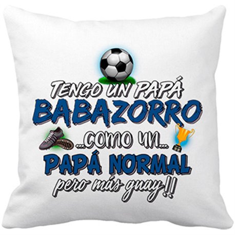 Cojín con relleno tengo un papá Babazorro como un papá normal pero más guay