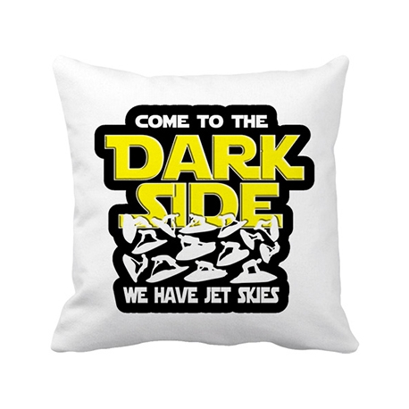 Cojín con relleno We Have Jet Skies Come To The Dark Side