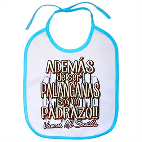 Babero además de ser palanganas soy un padrazo Sevilla fútbol